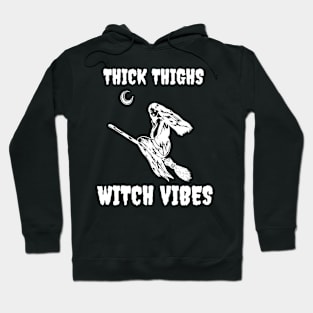 Thick Thighs Witch Vibes Halloween Night Witch Hoodie